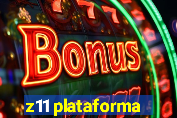 z11 plataforma